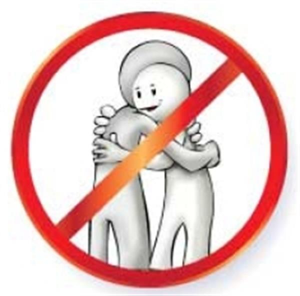 هنگام احوالپرسی از درآغوش گرفتن ، بوسیدن ودست دادن خودداری کنیم .